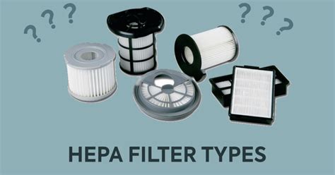 Understanding Different Types Of HEPA Filters